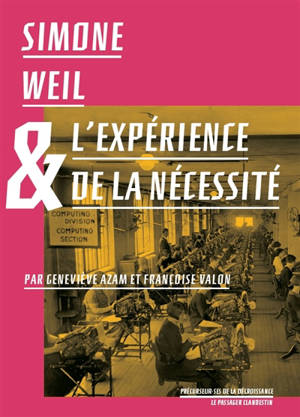 Simone Weil & l'expérience de la nécessité - Geneviève Azam