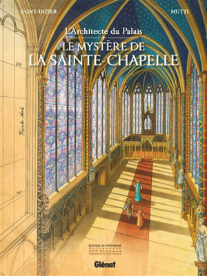 L'architecte du palais : le mystère de la Sainte-Chapelle - Pierre-Roland Saint-Dizier