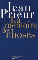 La Mémoire des choses : l'art de la psychométrie - Jean Prieur
