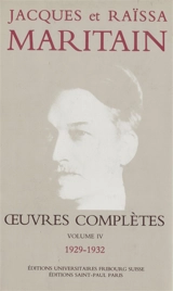 Oeuvres complètes. Vol. 4. 1929-1932 - Jacques Maritain