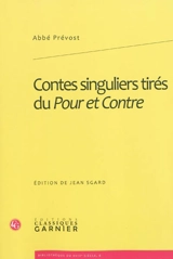 Contes singuliers tirés du Pour et contre - Antoine François Prévost