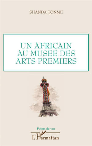 Un Africain au Musée des arts premiers - Jean-Claude Shanda Tonme