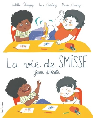 La vie de Smisse. Jours d'école - Isabelle Chavigny