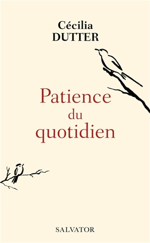 Patience du quotidien - Cécilia Dutter