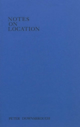 Notes on location - Peter Downsbrough