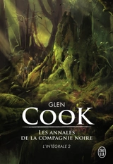 Les annales de la Compagnie noire : l'intégrale. Vol. 2 - Glen Cook