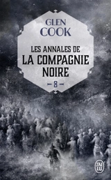 Les annales de la Compagnie noire. Vol. 8. Elle est les ténèbres : première partie - Glen Cook