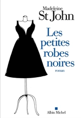 Les petites robes noires - Madeleine St John