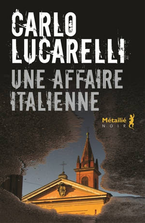 Une affaire italienne - Carlo Lucarelli