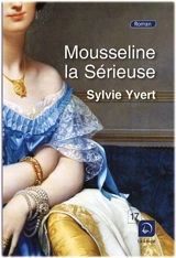 Mousseline la sérieuse - Sylvie Yvert
