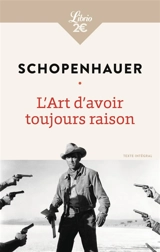 L'art d'avoir toujours raison. La lecture et les livres. Penseurs personnels - Arthur Schopenhauer