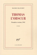 Thomas l'obscur : première version, 1941 - Maurice Blanchot