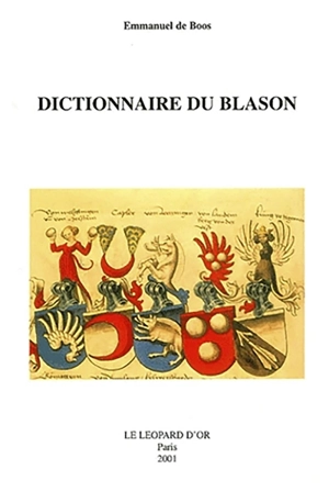 Dictionnaire du blason - Emmanuel de Boos