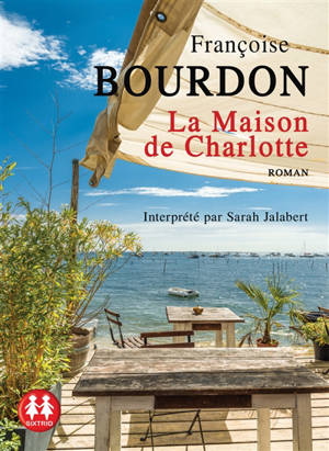 La maison de Charlotte - Françoise Bourdon