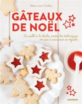 Gâteaux de Noël : du sablé à la bûche, toutes les techniques en pas à pas pour se régaler - Marie-Laure Tombini