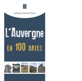 L'Auvergne en 100 dates - Laurence Catinot-Crost
