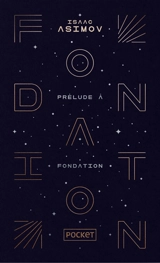 Le cycle de la Fondation. Vol. 1. Prélude à Fondation - Isaac Asimov