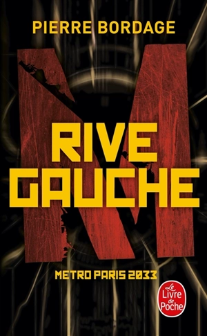 Métro Paris 2033. Rive gauche - Pierre Bordage