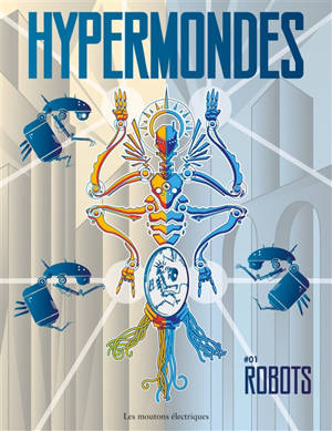 Hypermondes. Vol. 1. Robots