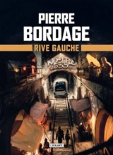 Métro Paris 2033. Rive gauche - Pierre Bordage