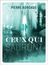 Ceux qui sauront - Pierre Bordage