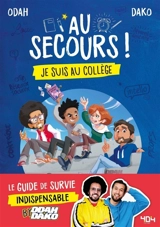 Au secours ! : je suis au collège - Odah