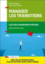 Manager les transitions : clés des changements réussis - William Bridges