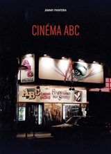 Cinéma ABC : la nécropole du porno - Jimmy Pantera