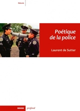 Poétique de la police - Laurent De Sutter