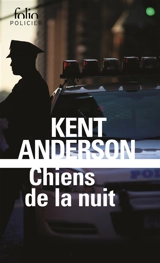 Chiens de la nuit - Kent Anderson