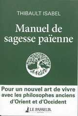 Manuel de sagesse païenne - Thibault Isabel