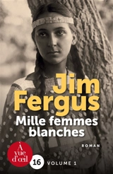 Mille femmes blanches - Jim Fergus