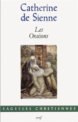 Les Oraisons - Catherine de Sienne