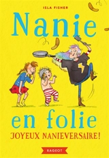 Nanie en folie. Joyeux nanieversaire ! - Isla Fisher