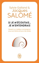 Si je m'écoutais... je m'entendrais - Jacques Salomé