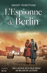 L'espionne de Berlin - Mandy Robotham