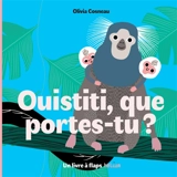 Ouistiti, que portes-tu ? - Olivia Cosneau