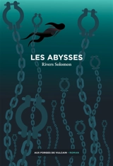 Les abysses - Rivers Solomon