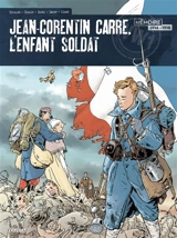 Jean-Corentin Carré, l'enfant soldat : intégrale - Pascal Bresson