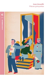 Pièces grinçantes - Jean Anouilh
