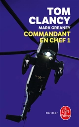 Commandant en chef. Vol. 1 - Tom Clancy