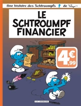 Une histoire des Schtroumpfs. Vol. 16. Le Schtroumpf financier - Peyo