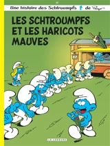 Une histoire des Schtroumpfs. Vol. 35. Les Schtroumpfs et les haricots mauves - Thierry Culliford