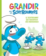 Grandir avec les Schtroumpfs. Vol. 6. Le Schtroumpf qui racontait des mensonges - Falzar