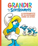 Grandir avec les Schtroumpfs. Vol. 4. La Schtroumpfette est un Schtroumpf comme les autres - Falzar
