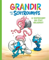 Grandir avec les Schtroumpfs. Vol. 2. Le Schtroumpf qui était maladroit - Falzar