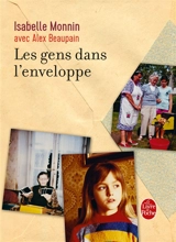 Les gens dans l'enveloppe : roman, enquête, chansons - Isabelle Monnin