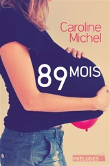 89 mois - Caroline Michel