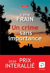 Un crime sans importance : récit - Irène Frain