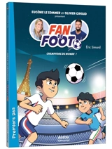 Fan de foot. Champions du monde ! - Eric Simard